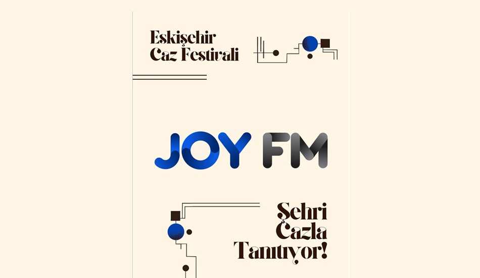 Joy FM, Eskişehir Caz Festivali 2025’in  Medya Sponsoru Oldu!